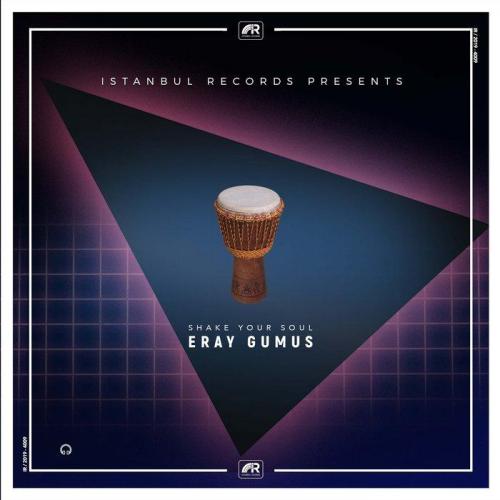 Eray Gumus - Shake Your Soul
