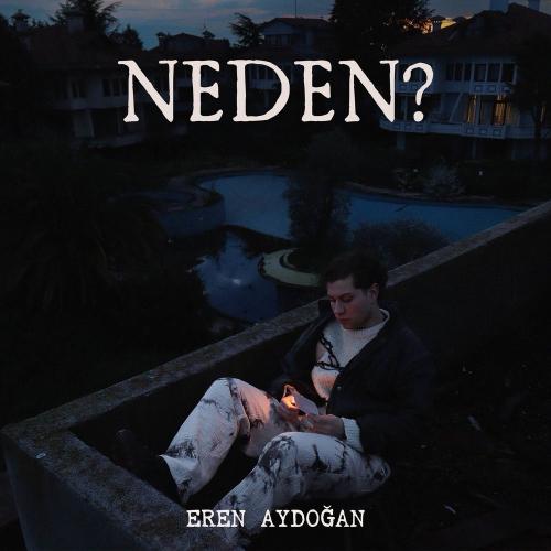 Eren Aydoğan & Mert Kurt - Neden_