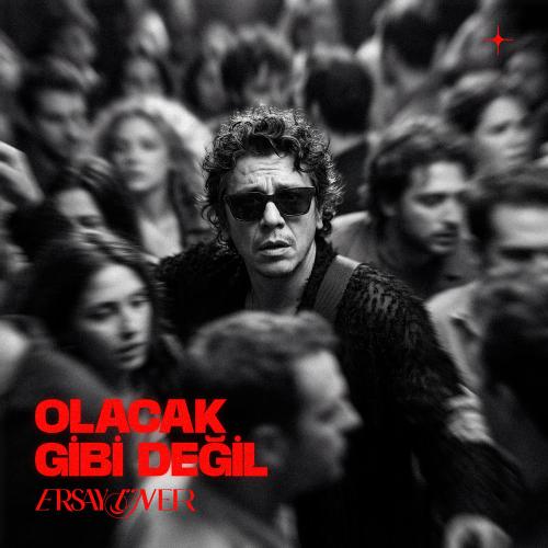 Ersay Üner - Olacak Gibi Değil