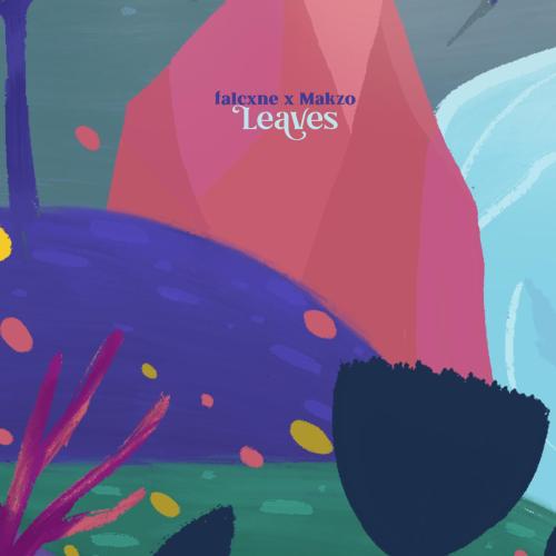 Falcxne & Makzo - Leaves
