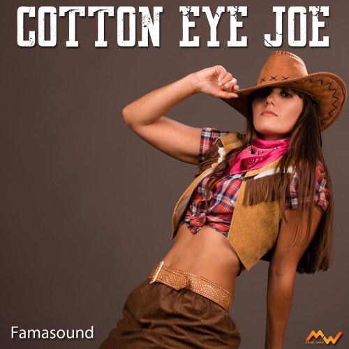 Famasound - Cotton Eye Joe (Remix)