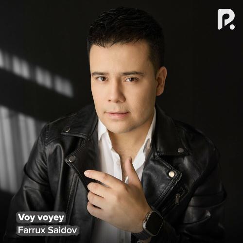 Farrux Saidov - Voy Voyey