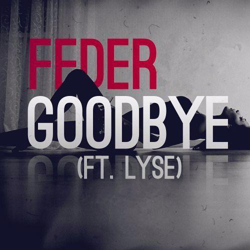 Feder Feat. Lyse - Goodbye (Slow Version)