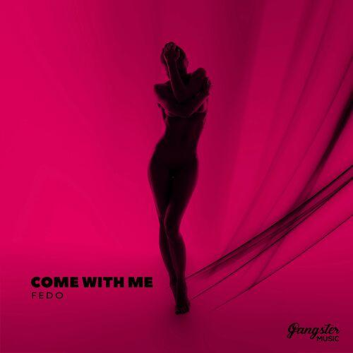Fedo - Come with Me
