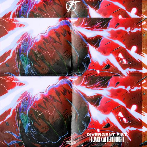 FelMax & DJ Afterthought - Divergent Fist