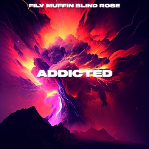 FILV feat. Muffin & Blind Rose - Addicted