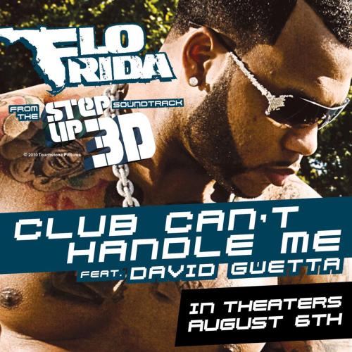Flo Rida - Club Can't Handle Me (feat. David Guetta) [From Step Up 3D]