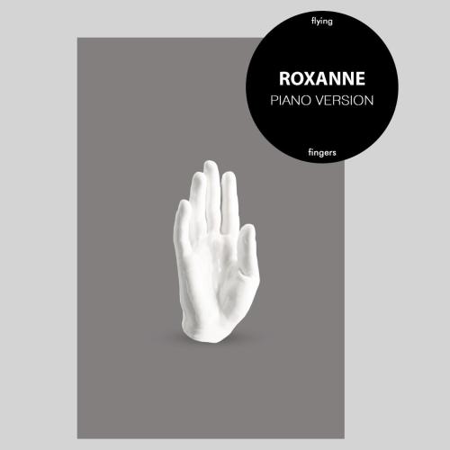 Flying Fingers - ROXANNE (Piano Version)