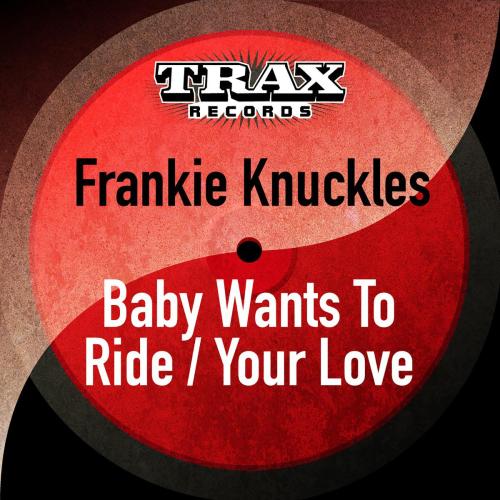 Frankie Knuckles - Your Love