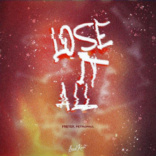 Freyer - Lose It All