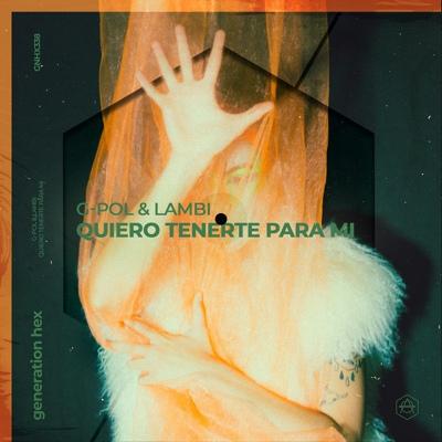 G-POL, Lambi - Quiero Tenerte Para Mi