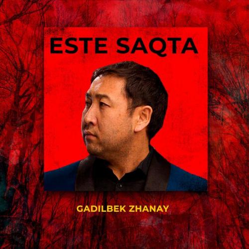 Gadilbek Zhanay - Саған