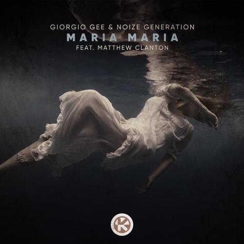 Giorgio Gee & Noize Generation - Maria Maria (feat. Matthew Clanton)