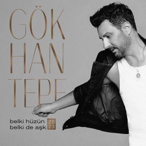 Gökhan Tepe - Belki Hüzün Belki De Aşk 2023