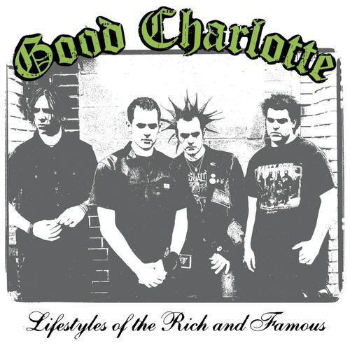 Good Charlotte - Lifestyles of the Rich & Famous