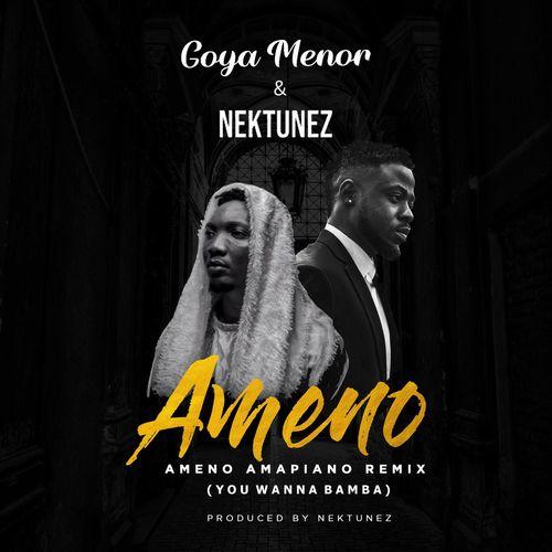 Goya Menor - Ameno Amapiano Remix (You Wanna Bamba)