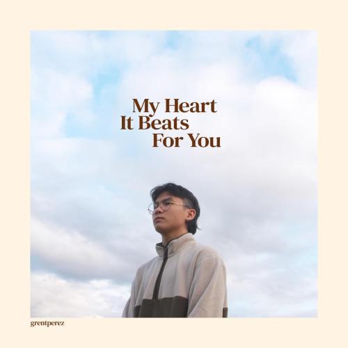 grentperez - My Heart It Beats for You