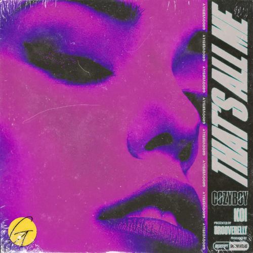 Grooverelly, cozyboy & Skinny Atlas - That's All Me (feat. Koi & Diskrypt)
