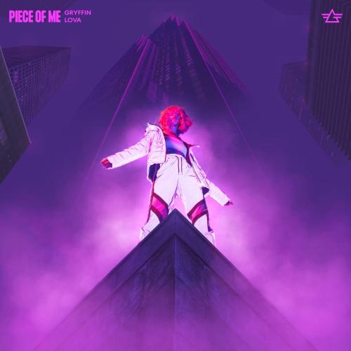 Gryffin & LOVA - Piece Of Me