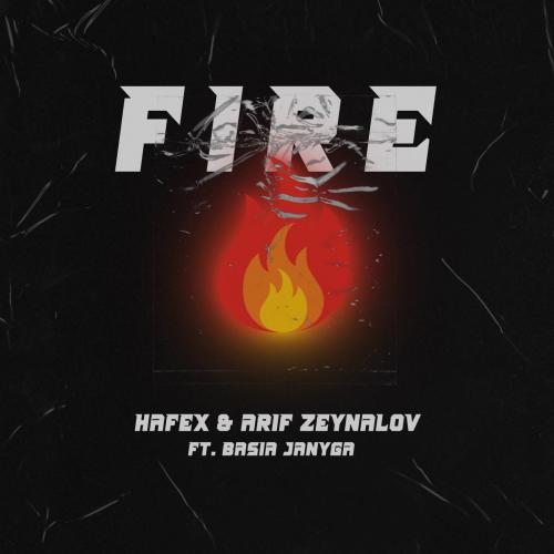 Hafex & Arif Zeynalov feat. Basia Janyga - Fire