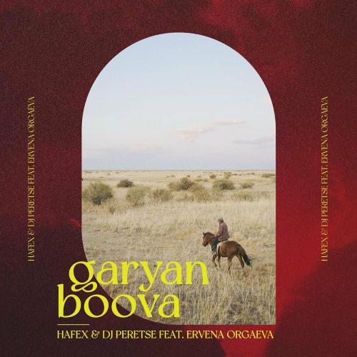Hafex, Dj Peretse & Ervena Orgaeva - Garyan Boova