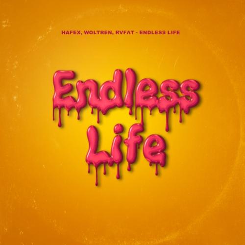 Hafex, Woltren & RVFAT - Endless Life