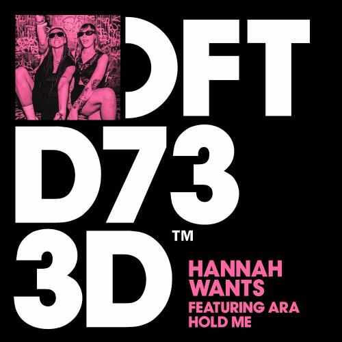 Hannah Wants & Ara - Hold Me