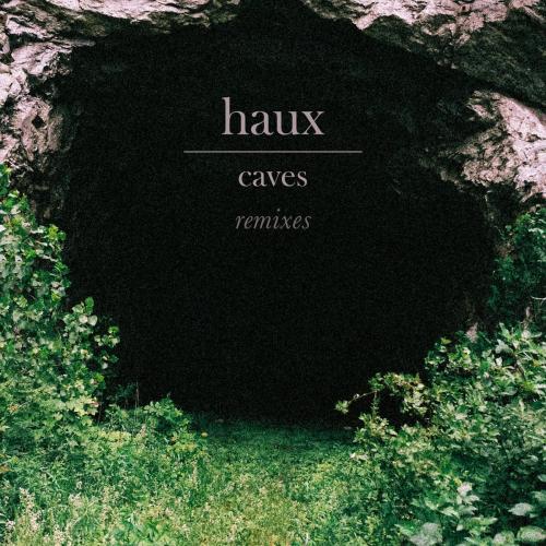 Haux - Caves (Samuraii Remix)