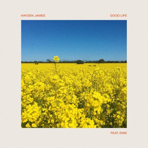 Hayden James feat. Emie - Good Life