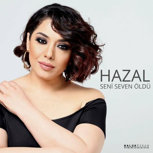 Hazal - Seni Seven Öldü (Haberin Var Mı)