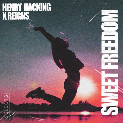 Henry Hacking & Reigns - Sweet Freedom