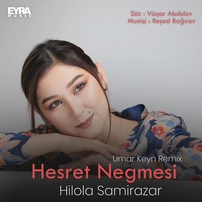 Hilola Samirazar - Hesret Negmesi (Umar Keyn Remix)