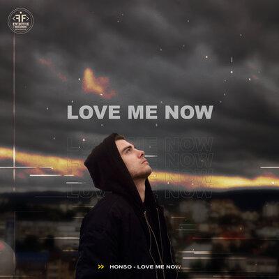 Honso - Love Me Now