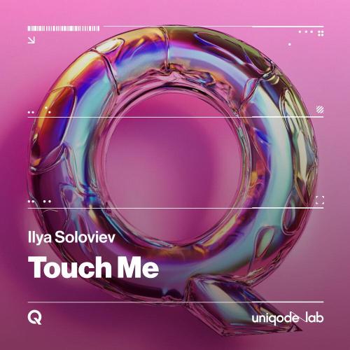 Ilya Soloviev - Touch Me