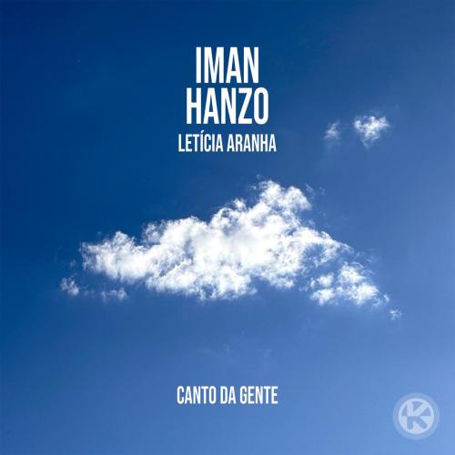 Iman Hanzo & Leticia Aranha - Canto Da Gente