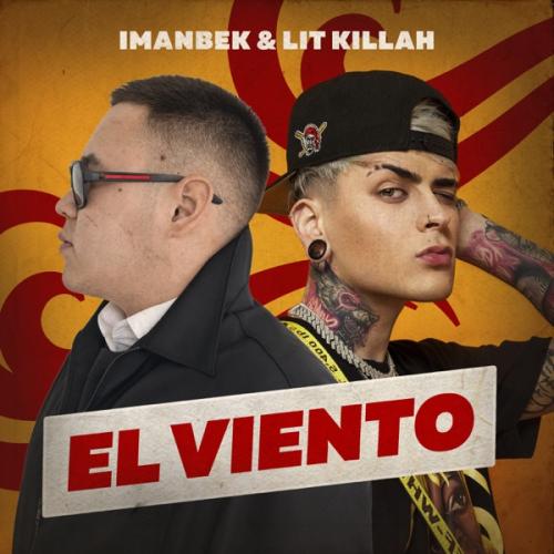 Imanbek feat. LIT killah - El Viento