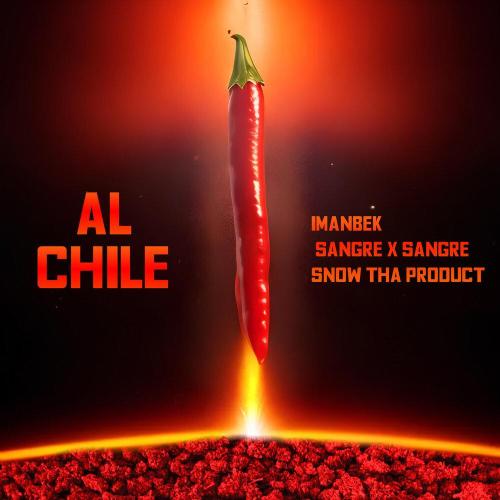 Imanbek, Sangre X Sangre, Snow Tha Product - AL CHILE