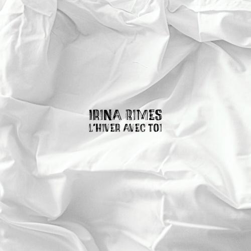 Irina Rimes - Lhiver Avec Toi