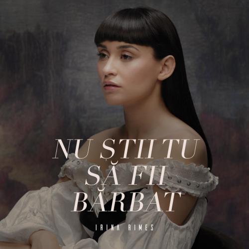 Irina Rimes - Nu Stii Tu Sa Fii Barbat