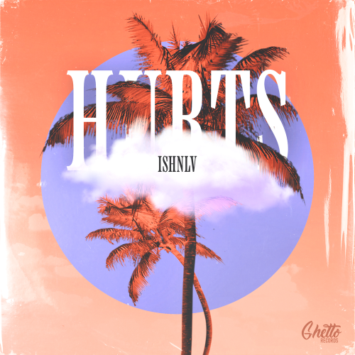 ISHNLV - Hurts