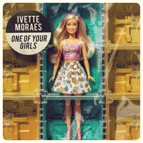 Ivette Moraes - One Of Your Girls