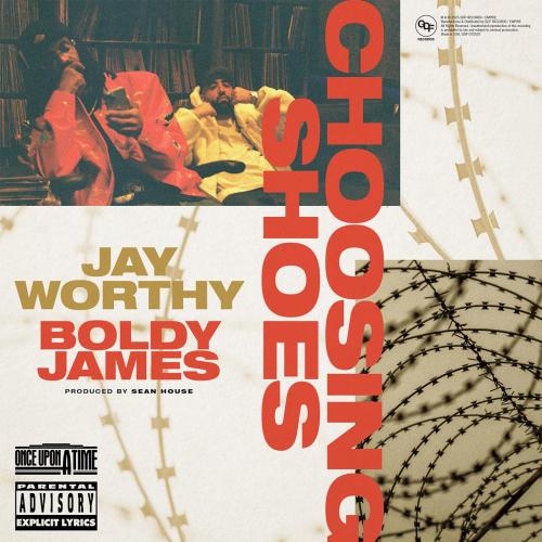 Jay Worthy & Boldy James - Choosing Shoes