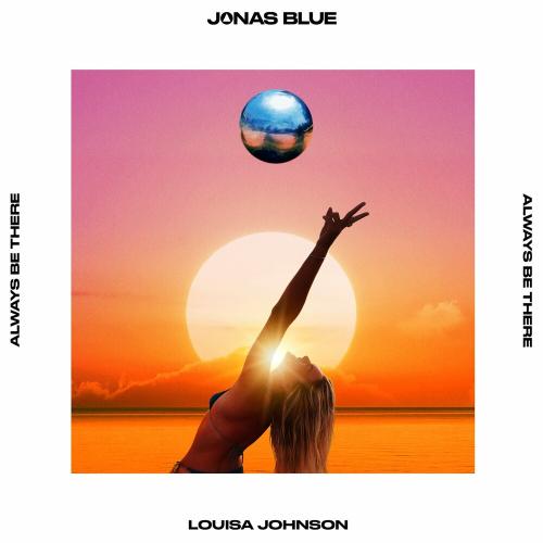 Jonas Blue feat. Louisa Johnson - Always Be There