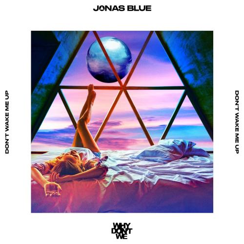 Jonas Blue feat. Why Dont We - Dont Wake Me Up