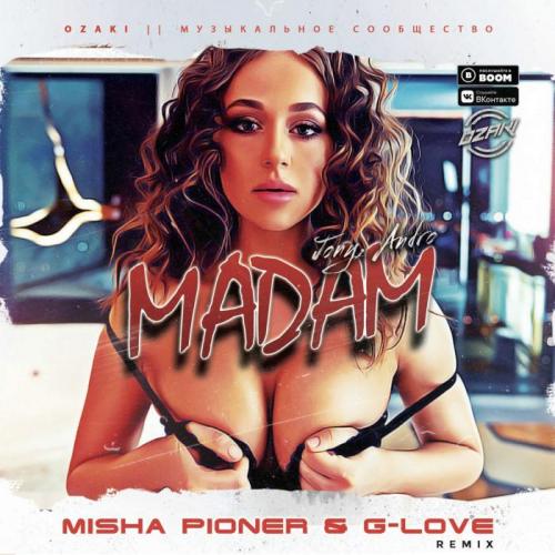 JONY, Andro - Мадам (Misha Pioner-G-Love Remix)