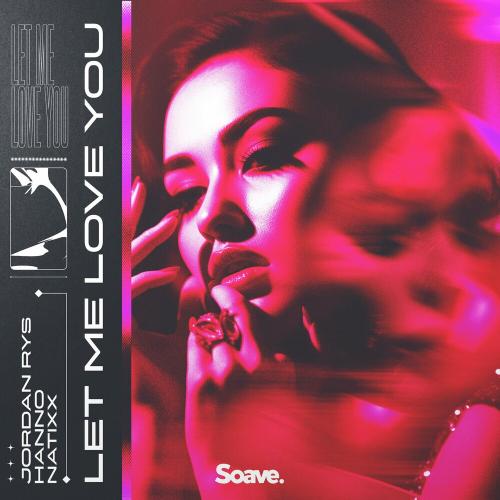 Jordan Rys feat. Hanno & Natixx - Let Me Love You