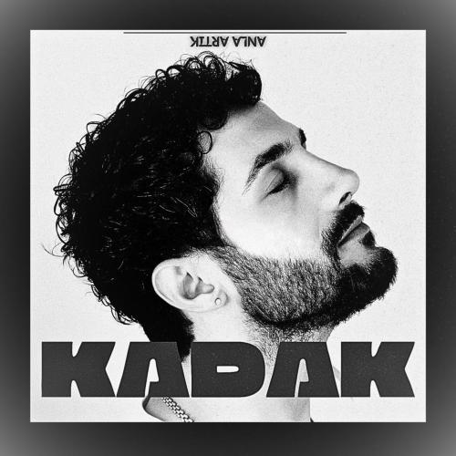 Kadak - Anla Artık