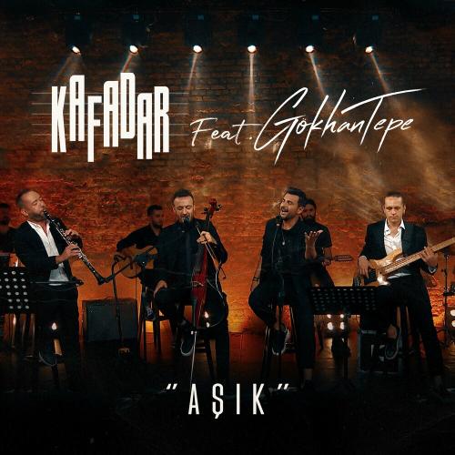 Kafadar feat. Gökhan Tepe - Aşık