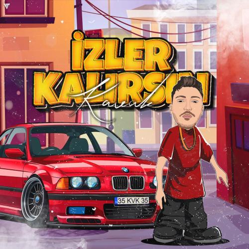 KAVAK - İZLER KALIRSIN