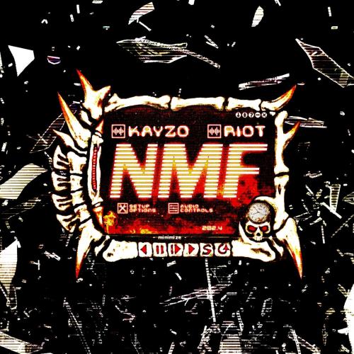 Kayzo & RIOT - NMF